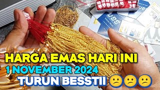 HARGA EMAS HARI INI 1 NOVEMBER 2024  HARGA EMAS PERHIASAN  ANTAM HARI INI  UBS GOLD  EMAS 24K [upl. by Aicilas]