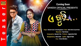 A GURI  GANESH KUMAR amp SOUBHAGYALAXMI amp YASH  NEW SAMBALPURI SONG  OFFICIAL TEASER COMING SOON [upl. by Ettenan]