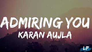 Ni taura kad di rehni a  Nazar mila li mei Admirin You Lyrics Video Karan Aujla Making Memories [upl. by Teerprug]