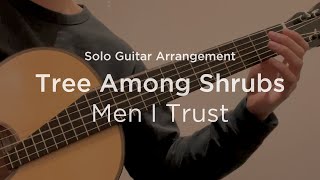 Tree Among Shrubs by Men I Trust  Classical Guitar  Fingerstyle Arrangement [upl. by Baram]