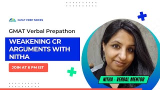 GMAT Verbal Prepathon Weakening CR Arguments with Nitha [upl. by Ruhtracm]