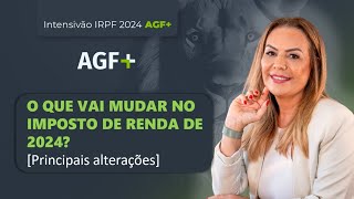 O que vai mudar no IMPOSTO DE RENDA de 2024  Principais alterações [upl. by Aryc892]