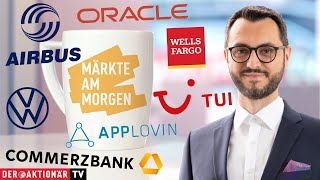 Märkte am Morgen Volkswagen Commerzbank Airbus TUI Oracle Wells Fargo AppLovin [upl. by Ahsinnod702]