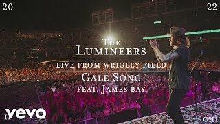 The Lumineers  Gale Song feat James Bay Live From Wrigley Field [upl. by Mathias]