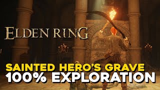 Elden Ring Sainted Heros Grave 100 Exploration Walkthrough All Items Secrets [upl. by Sosanna]