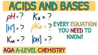 EVERY Acids and Bases Equation You NEED To Know｜AQA A Level Chemsitry [upl. by Dorelle]