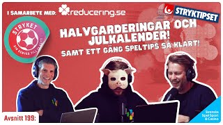 Gottegrisar speltips och stor guide till halvgarderingar  199 Stryket Podcast [upl. by Eittocs]