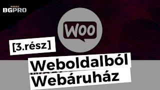 Webáruház készítés ingyen WooCommerce  WordPress 2020 3  BGPROHU [upl. by Ytomit726]