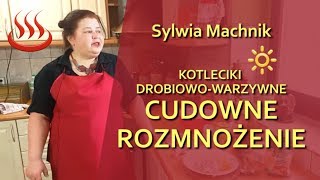 Kotlety mięsnowarzywne Cudowne Rozmnożenie  odc 84 [upl. by Colan]