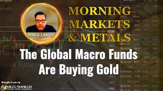 Vince Lanci The Global Macro Funds Are Buying Gold [upl. by Constanta]