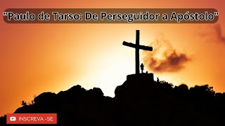 quotPaulo de Tarso De Perseguidor a Apóstoloquot [upl. by Aicilehp791]