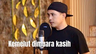 KEMELUT DIMUARA KASIH  NURDIN YASENG Cover [upl. by Natividad]