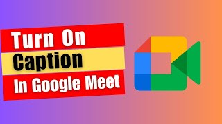 Google Meet Features How to Turn On Caption In Google Meet [upl. by Assirem]