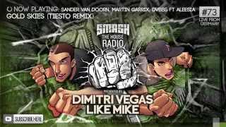 Dimitri Vegas amp Like Mike  Smash The House Radio ep 73 [upl. by Orit]