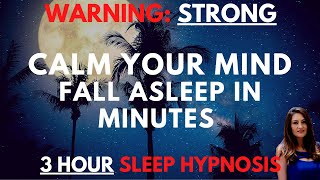 STRONG Sleep Hypnosis to Relax Your Mind amp Fall Asleep in Minutes 3 Hours [upl. by Vaughan141]