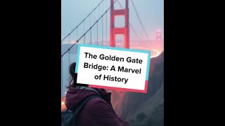 The Golden Gate Bridge A Marvel of History [upl. by Rosamund]