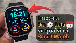 Come Impostare Ora 🕑 e Data 📅 su QUALSIASI Smart Watch 2 metodi semplici 🇮🇹 [upl. by Jewelle]