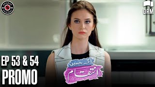 Ek Haseen Intiqam  Episode 53 and 54 Promo  Turkish Drama  Leyla Lydia  Furkan Andic   FJ1 [upl. by Everett]