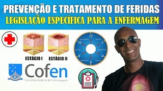 PREVENÇÃO E TRATAMENTO DE FERIDAS  LEGISLAÇÃO [upl. by Ytirehc861]