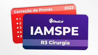 CORREÇÃO PROVA RESIDÊNCIA MÉDICA  IAMSPE 2023 R3 CIRURGIA [upl. by Orvil]