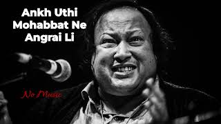 Ankh Uthi Mohabat Ney Angrai Li آنکھ اٹھي محبت نے انگڑائی لی  Nusrat Fateh Ali Khan [upl. by Ahcsas]