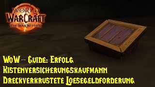 WoWGuide Erfolg Kistenversicherungskaufmann  Dreckverkrustete Lösegeldforderung [upl. by Lunneta919]