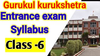 Entrance Exam Syllabus for Class 6Gurukul kurukshetra Entrance test for class 6 Gurukul kuk [upl. by Nilam]