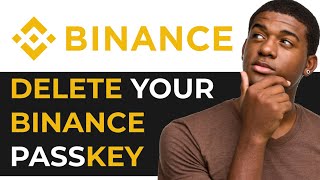 How to REMOVE Your Binance Passkey EASY METHOD [upl. by Silloh]