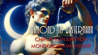 Neumond im Wassermann ♒ 09022024 amp ChironMondknotenKonjunktion im Widder ♈ 19022024 [upl. by Brout]