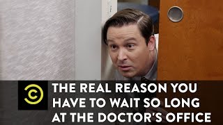 The Real Reason You Have to Wait So Long at the Doctors Office [upl. by Ecneitap]