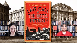 Last Call at the Hotel Imperial The Reporters Who Took on a World at War  Deborah Cohen [upl. by Assenav]