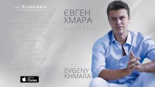 Relax Piano Music  Evgeny Khmara [upl. by Rajewski673]