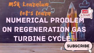 Numerical Problem on Regeneration Gas Turbine Cycle Engineering Thermodynamics [upl. by Anne]