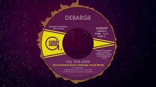 DeBarge  All This Love Groovefunkel B̶u̶n̶n̶y̶ ̶D̶e̶b̶a̶r̶g̶e̶ Unknown Singer Vocal Remix [upl. by Little85]