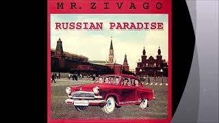 Mr Zivago  Russian Paradise [upl. by Lisle]