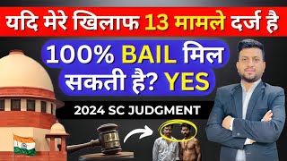 Easiest Way To Get Bail Multiple Cases  2024 Supreme Court  Smart amp Legal Guidance [upl. by Chernow]