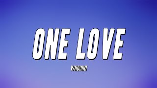 Whodini  One Love Lyrics [upl. by Ehcadroj]