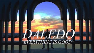 DALEDO  Everything is Good Prod GC Lyric Video [upl. by Daryl556]