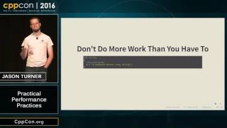 CppCon 2016 Jason Turner “Practical Performance Practicesquot [upl. by Mcguire]