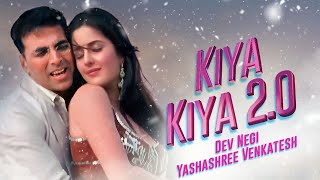 Kiya Kiya 20  Welcome  Dev Negi  Uddipan  Sonu  Akshay K  Katrina Kaif  New Hindi Song 2023 [upl. by Nikolia]