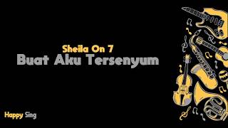 Buat Aku Tersenyum  Sheila On 7 Karaoke Minus One Tanpa Vokal dengan Lirik [upl. by Rube906]