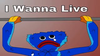 I Wanna Live Huggy Wuggy Meme Poppy Playtime [upl. by Devondra]