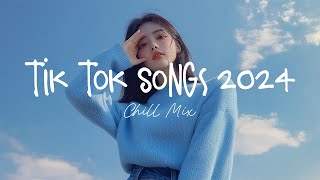 Tiktok songs 2024 🍨 Trending tiktok songs  Morning Chill Mix 🍃 English songs chill music mix [upl. by Llehsar804]