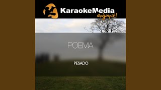 Poema Karaoke Version In The Style Of Pesado [upl. by Nedyah]