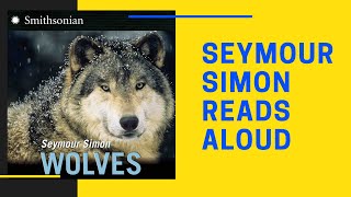 WOLVES Excerpt  Seymour Simon Reads Aloud [upl. by Aden129]