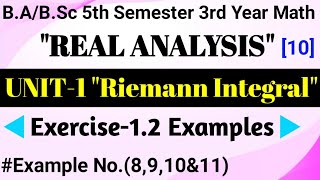 Exercise 12 Examples Riemann IntegralUnit1 BSc Third Year Real Analysis Math5th SemLecture10 [upl. by Fesuy]