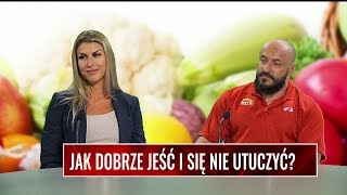 JAK DOBRZE ZJEŚĆ I SIĘ NIE UTUCZYĆ Odpowiednia dieta ruch i wszystko z umiarem  radzą trenerzy [upl. by Asilehs886]