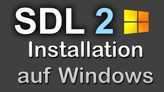 Fanvideo  Die SDL 2 auf Windows Installieren [upl. by Arissa]