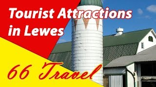 List 8 Tourist Attractions in Lewes Delaware  Travel to United States [upl. by Wallache]