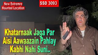 SSD 3094  Khatarnaak Jaga Par Aisi Aawaazain Pahlay Kabhi Nahi Suni New Extreme Haunted Location [upl. by Brigitte]